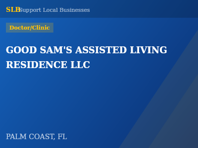 GOOD SAM'S ASSISTED LIVING RESIDENCE LLC — Doctor/Clinic in PALM COAST, FL
