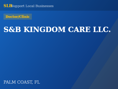 S&B KINGDOM CARE LLC. — Doctor/Clinic in PALM COAST, FL