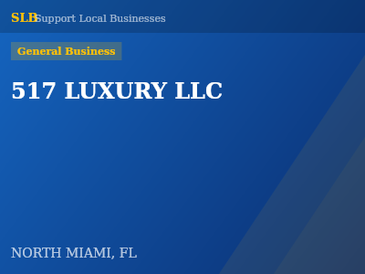 517 LUXURY LLC — General Business in NORTH MIAMI, FL