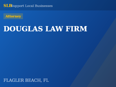 DOUGLAS LAW FIRM — Attorney in FLAGLER BEACH, FL