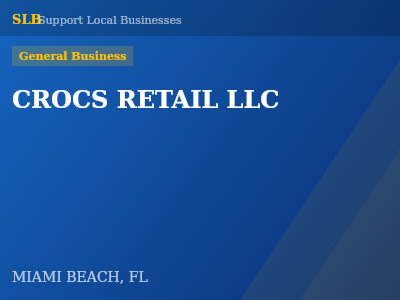 CROCS RETAIL LLC — General Business in MIAMI BEACH, FL