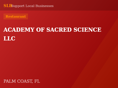 ACADEMY OF SACRED SCIENCE LLC — Restaurant in PALM COAST, FL