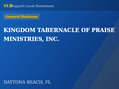 KINGDOM TABERNACLE OF PRAISE MINISTRIES, INC. — General Business in DAYTONA BEACH, FL
