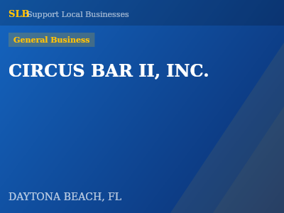 CIRCUS BAR II, INC. — General Business in DAYTONA BEACH, FL