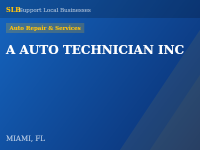 A AUTO TECHNICIAN INC — Auto Repair & Services in MIAMI, FL
