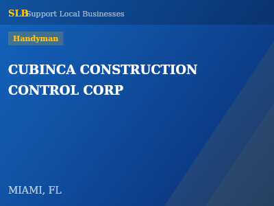 CUBINCA CONSTRUCTION CONTROL CORP — Handyman in MIAMI, FL