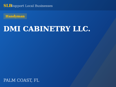 DMI CABINETRY LLC. — Handyman in PALM COAST, FL