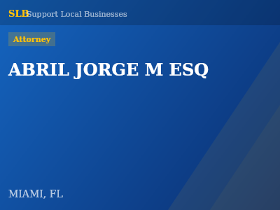 ABRIL JORGE M ESQ — Attorney in MIAMI, FL