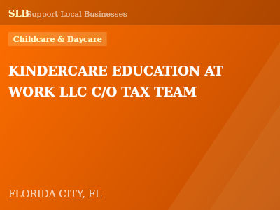 KINDERCARE EDUCATION AT WORK LLC C/O TAX TEAM — Childcare & Daycare in FLORIDA CITY, FL
