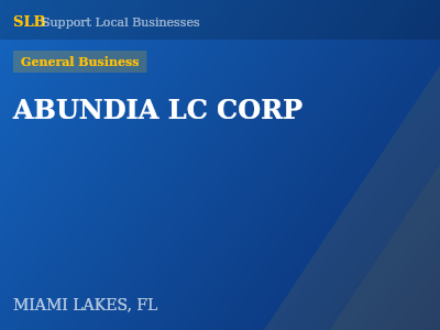 ABUNDIA LC CORP — General Business in MIAMI LAKES, FL