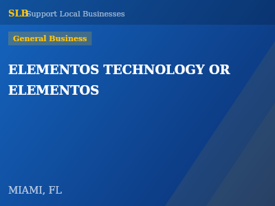 ELEMENTOS TECHNOLOGY OR ELEMENTOS — General Business in MIAMI, FL