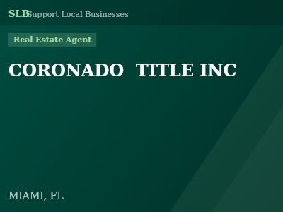 CORONADO  TITLE INC — Real Estate Agent in MIAMI, FL