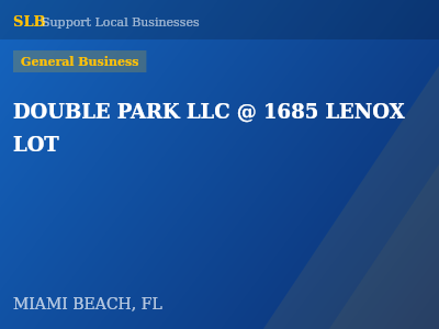 DOUBLE PARK LLC @ 1685 LENOX LOT — General Business in MIAMI BEACH, FL