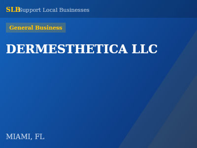 DERMESTHETICA LLC — General Business in MIAMI, FL