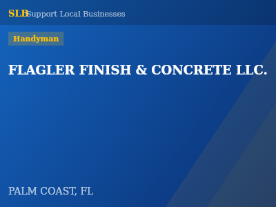 FLAGLER FINISH & CONCRETE LLC. — Handyman in PALM COAST, FL