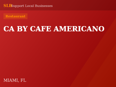 CA BY CAFE AMERICANO — Restaurant in MIAMI, FL