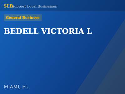 BEDELL VICTORIA L — General Business in MIAMI, FL