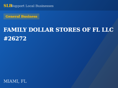 FAMILY DOLLAR STORES OF FL LLC #26272 — General Business in MIAMI, FL