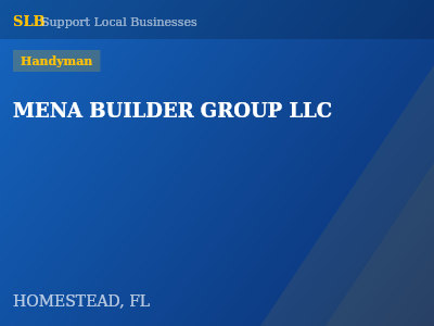 MENA BUILDER GROUP LLC — Handyman in HOMESTEAD, FL