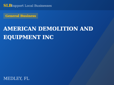AMERICAN DEMOLITION AND EQUIPMENT INC — General Business in MEDLEY, FL