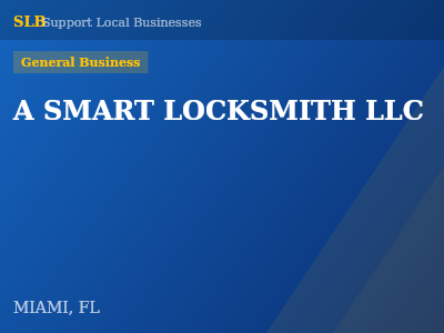 A SMART LOCKSMITH LLC — General Business in MIAMI, FL