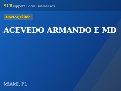 ACEVEDO ARMANDO E MD — Doctor/Clinic in MIAMI, FL