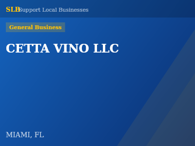 CETTA VINO LLC — General Business in MIAMI, FL