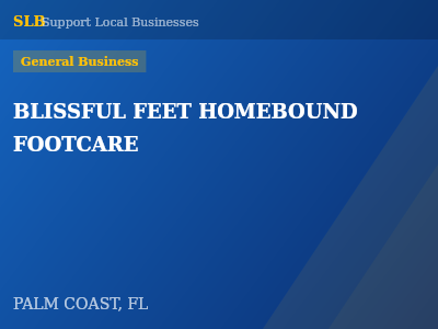 BLISSFUL FEET HOMEBOUND FOOTCARE — General Business in PALM COAST, FL