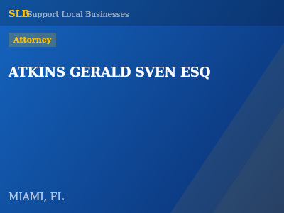 ATKINS GERALD SVEN ESQ — Attorney in MIAMI, FL