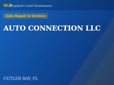 AUTO CONNECTION LLC — Auto Repair & Services in CUTLER BAY, FL