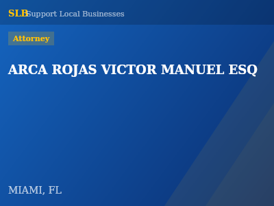 ARCA ROJAS VICTOR MANUEL ESQ — Attorney in MIAMI, FL