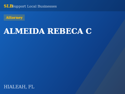 ALMEIDA REBECA C — Attorney in HIALEAH, FL