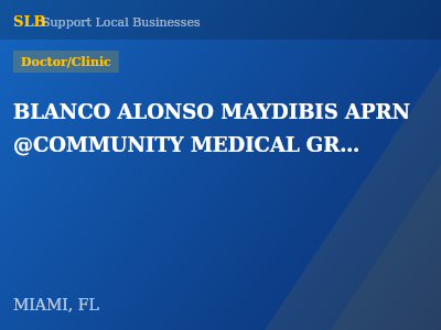 BLANCO ALONSO MAYDIBIS APRN @COMMUNITY MEDICAL GROUP — Doctor/Clinic in MIAMI, FL