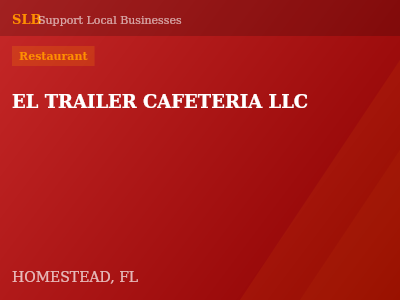EL TRAILER CAFETERIA LLC — Restaurant in HOMESTEAD, FL
