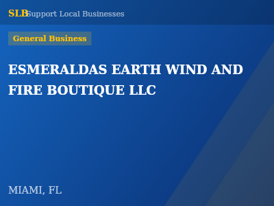ESMERALDAS EARTH WIND AND FIRE BOUTIQUE LLC — General Business in MIAMI, FL