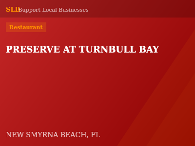PRESERVE AT TURNBULL BAY — Restaurant in NEW SMYRNA BEACH, FL