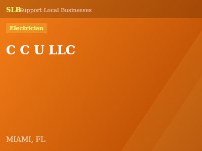 C C U LLC — Electrician in MIAMI, FL