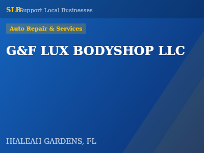 G&F LUX BODYSHOP LLC — Auto Repair & Services in HIALEAH GARDENS, FL