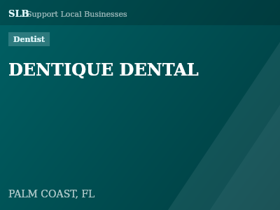 DENTIQUE DENTAL — Dentist in PALM COAST, FL