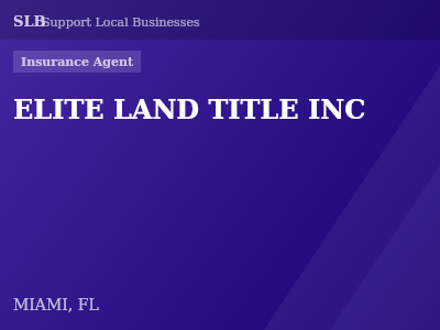 ELITE LAND TITLE INC — Insurance Agent in MIAMI, FL