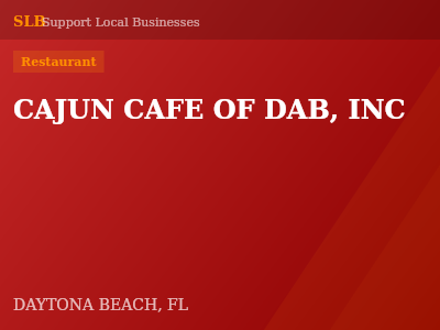 CAJUN CAFE OF DAB, INC — Restaurant in DAYTONA BEACH, FL