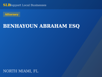 BENHAYOUN ABRAHAM ESQ — Attorney in NORTH MIAMI, FL