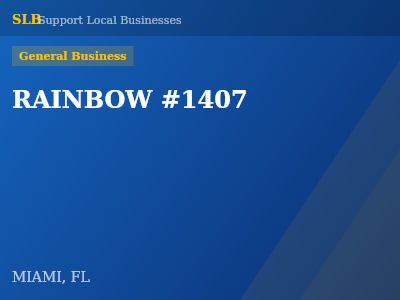 RAINBOW #1407 — General Business in MIAMI, FL