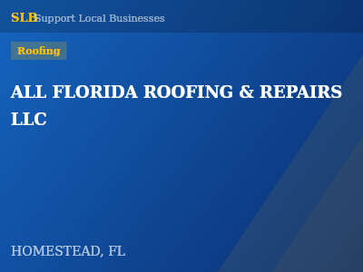 ALL FLORIDA ROOFING & REPAIRS LLC — Roofing in HOMESTEAD, FL