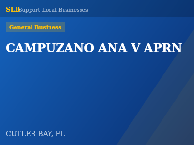 CAMPUZANO ANA V APRN — General Business in CUTLER BAY, FL