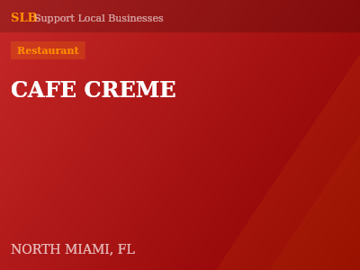 CAFE CREME — Restaurant in NORTH MIAMI, FL