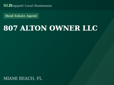 807 ALTON OWNER LLC — Real Estate Agent in MIAMI BEACH, FL
