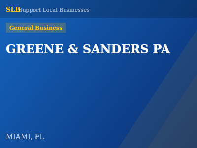 GREENE & SANDERS PA — General Business in MIAMI, FL