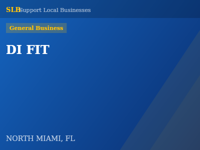 DI FIT — General Business in NORTH MIAMI, FL