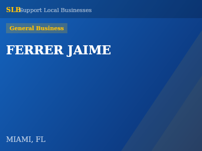 FERRER JAIME — General Business in MIAMI, FL
